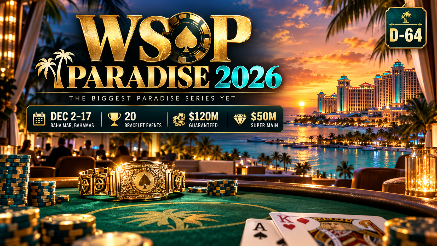 WSOP 파라다이스 2026 대표 이미지로 바하마 Baha Mar 개최 일정, 20개 브레이슬릿 이벤트, 1억2천만 달러 보장과 5천만 달러 슈퍼 메인 이벤트를 안내하는 포커 대회 배너